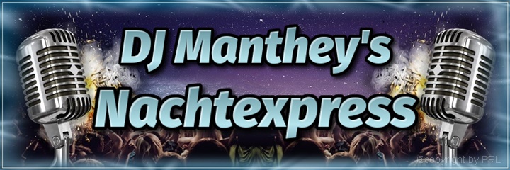 DJ Manthey&lsquo;s - Nachtexpress